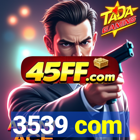 3539 com